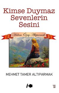 Kimse Duymaz Sevenlerin Sesini