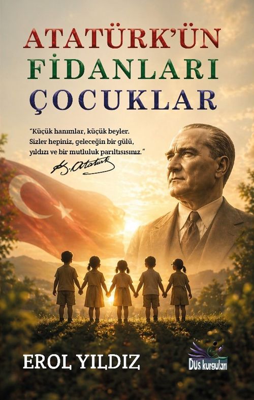 Atatürk'ün Fidanları Çocuklar