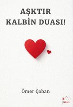 Aşktır Kalbin Duası