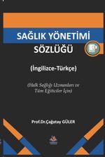 Sağlık Yönetimi Sözlüğü (İngilizce-Türkçe)