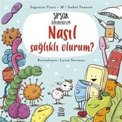 Şipşak Öğreniyorum & Nasıl Sağlıklı Olurum?