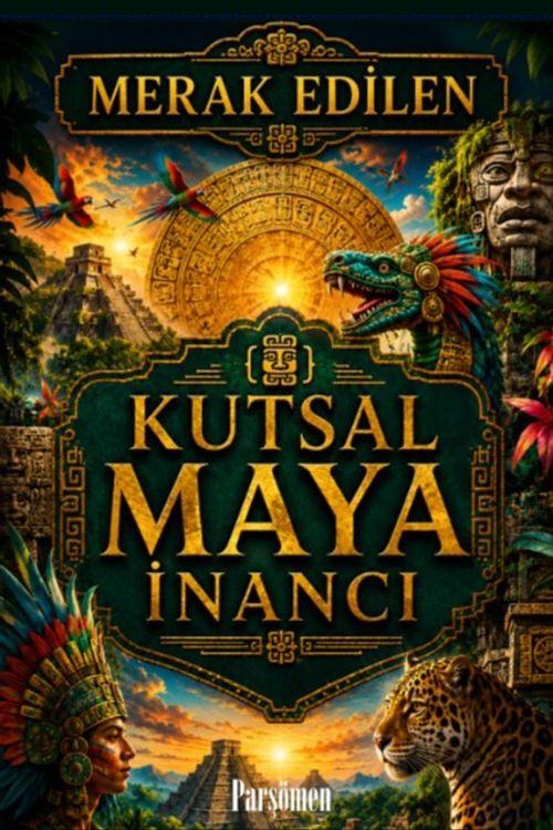 Kutsal Maya İnancı
