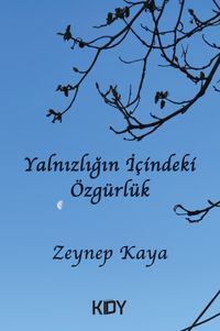 Yalnızlığın İçindeki Özgürlük