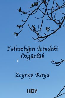 Yalnızlığın İçindeki Özgürlük