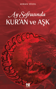 Ay Sofrasında Kur'an ve Aşk