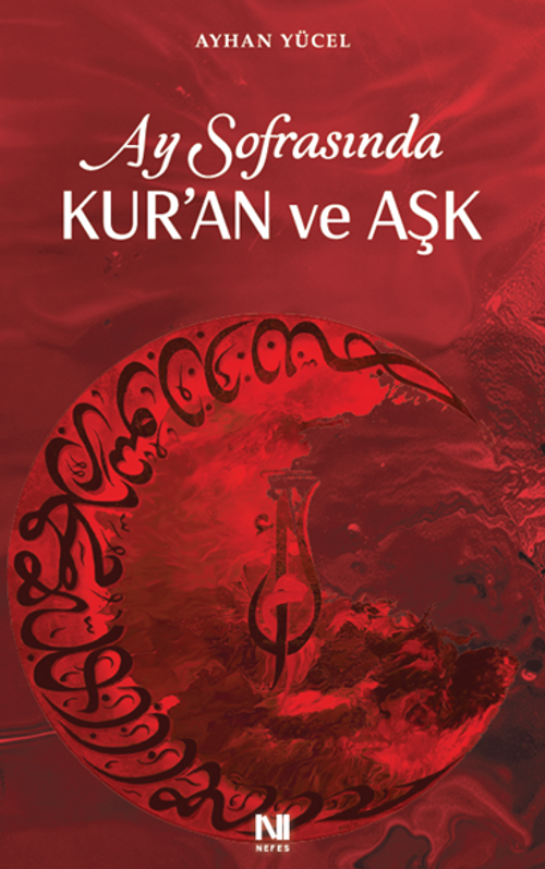Ay Sofrasında Kur'an ve Aşk