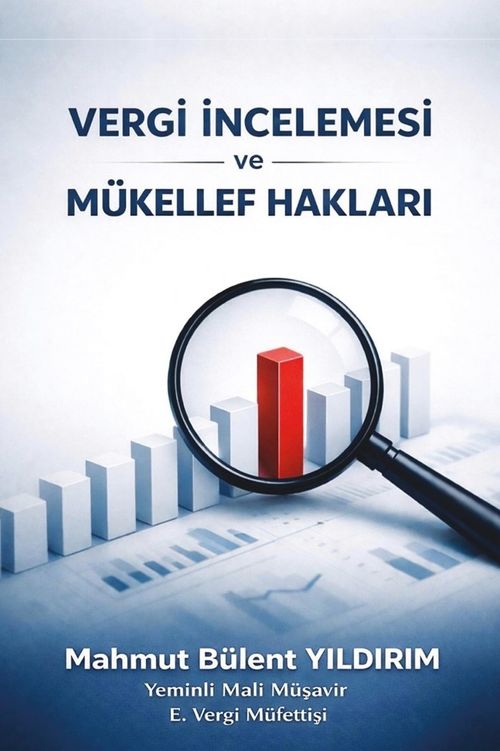 Vergi İncelemesi ve Mükellef Hakları
