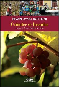 Üzümler ve İnsanlar & Toprak Ana, Bağban Baba
