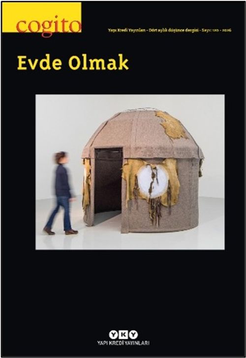 Cogito 120 Dört Aylık Düşünce Dergisi / Evde Olmak