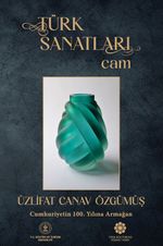 Türk Sanatları / Cam