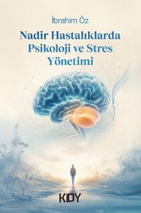 Nadir Hastalıklarda Psikoloji ve Stres Yönetimi