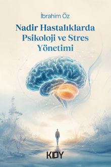 Nadir Hastalıklarda Psikoloji ve Stres Yönetimi