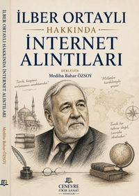 İlber Ortaylı Hakkında İnternet Alıntıları