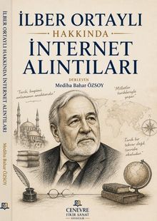 İlber Ortaylı Hakkında İnternet Alıntıları