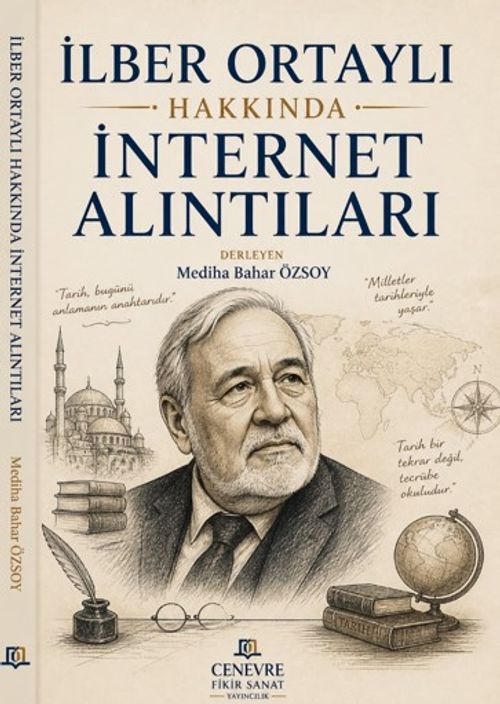 İlber Ortaylı Hakkında İnternet Alıntıları
