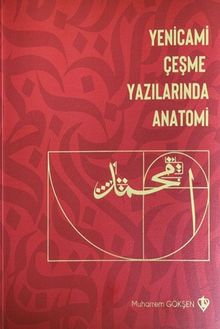 Yenicami Çeşme Yazılarında Anatomi