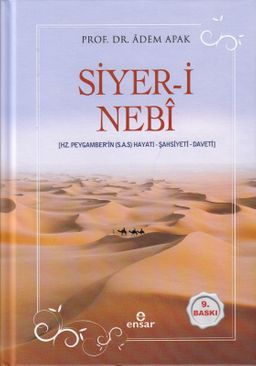 Siyer-i Nebi Peygamber Efendimizin (a.s.m.) Hayatı-Şahsiyeti-Daveti (Ciltli)