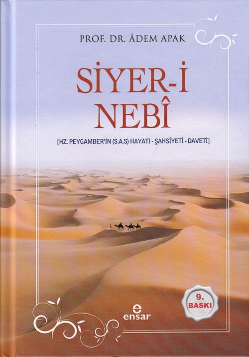 Siyer-i Nebi Peygamber Efendimizin (a.s.m.) Hayatı-Şahsiyeti-Daveti (Ciltli)