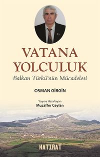 Vatana Yolculuk & Balkan Türkü'nün Mücadelesi