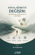 Sosyal Hizmette Değişim: Tecrübeler, Zorluklar Ve Çözümler