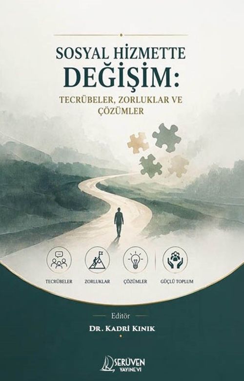 Sosyal Hizmette Değişim: Tecrübeler, Zorluklar Ve Çözümler