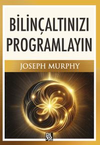 Bilinçaltınızı Programlayın