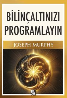 Bilinçaltınızı Programlayın