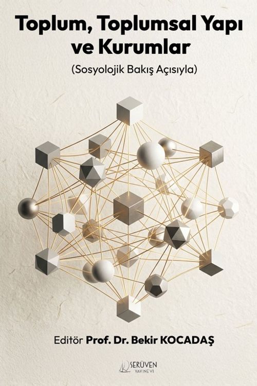 Toplum, Toplumsal Yapı ve Kurumlar & (Sosyolojik Bakış Açısıyla)