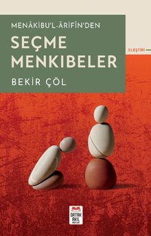 Menakibu'l-Ârifîn'den Seçme Menkıbeler
