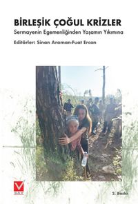 Birleşik Çoğul Krizler & Sermayenin Egemenliğinden Yaşamın Yıkımına