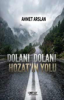 Dolanı Dolanı Hozat'ın Yolu