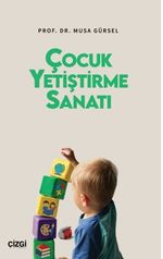 Çocuk Yetiştirme Sanatı