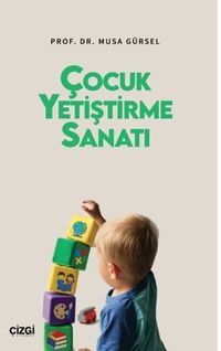 Çocuk Yetiştirme Sanatı