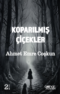Koparılmış Çiçekler