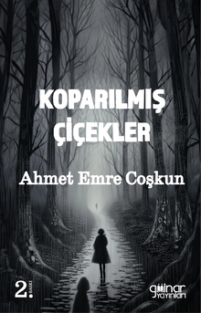 Koparılmış Çiçekler