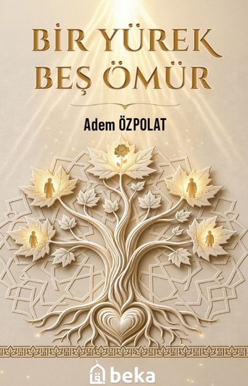 Bir Yürek Beş Ömür