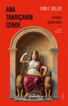 Ana Tanrıça'nın İzinde &amp; Anadolu Kybele Kültü