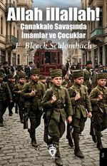 Allah illallah! & Çanakkale Savaşında İmamlar ve Çocuklar