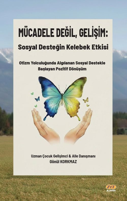 Mücadele Değil, Gelişim: Sosyal Desteğin Kelebek Etkisi