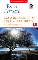 Goca Bodrum'dan Küçük İstanbul'a & Bir Dönüşüm Hikayesi