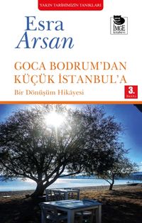 Goca Bodrum'dan Küçük İstanbul'a & Bir Dönüşüm Hikayesi