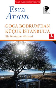 Goca Bodrum'dan Küçük İstanbul'a & Bir Dönüşüm Hikayesi