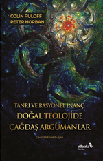 Tanrı ve Rasyonel İnanç & Doğal Teolojide Çağdaş Argümanlar