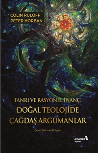 Tanrı ve Rasyonel İnanç & Doğal Teolojide Çağdaş Argümanlar
