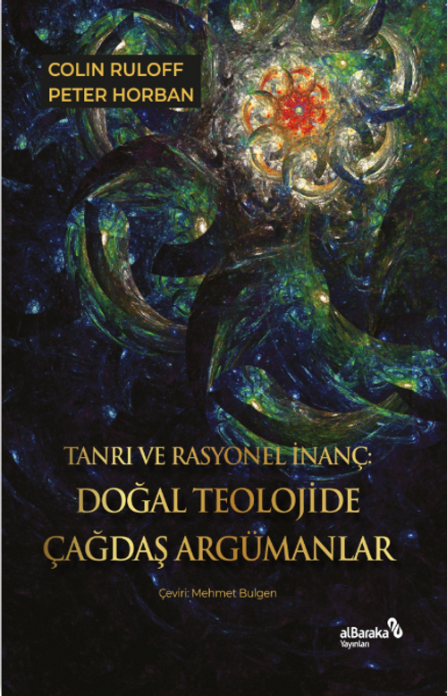 Tanrı ve Rasyonel İnanç & Doğal Teolojide Çağdaş Argümanlar