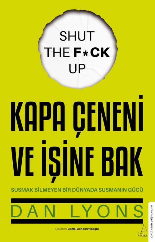 Kapa Çeneni ve İşine Bak & Susmak Bilmeyen Bir Dünyada Susmanın Gücü