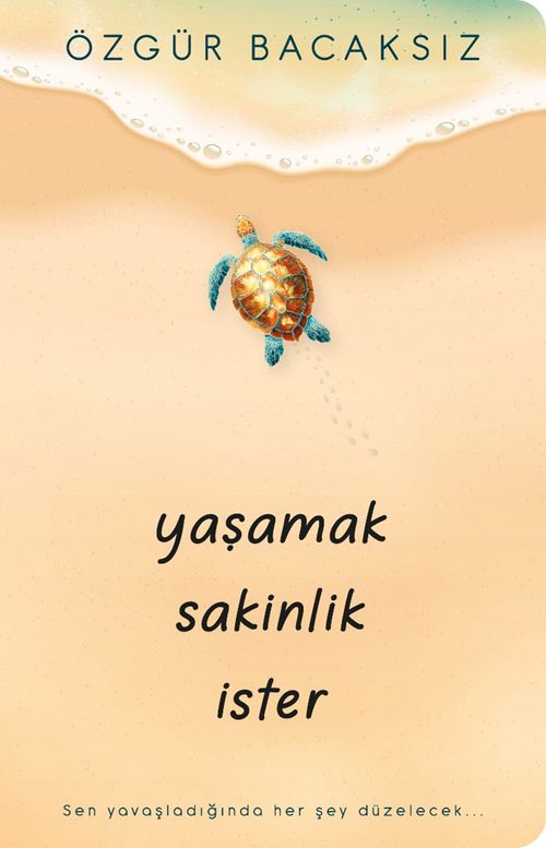 Yaşamak Sakinlik İster