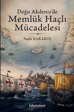 Doğu Akdeniz'de Memlük Haçlı Mücadelesi