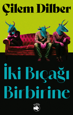 İki Bıçağı Birbirine