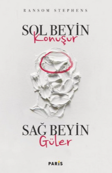 Sol Beyin Konuşur Sağ Beyin Güler